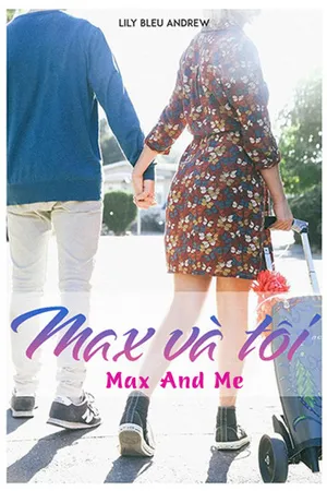 Max và tôi Max và tôi